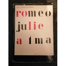 Jan Otčenášek - Romeo, Julie a tma